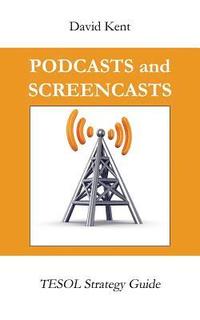 bokomslag Podcasts and Screencasts: Tesol Strategy Guide