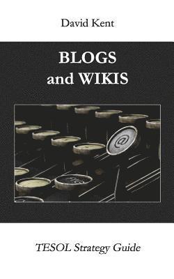 David Kent - Blogs and Wikis, Häftad