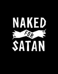 bokomslag Naked for Satan