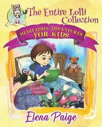bokomslag Meditation Adventures For Kids - The Entire Lolli Collection