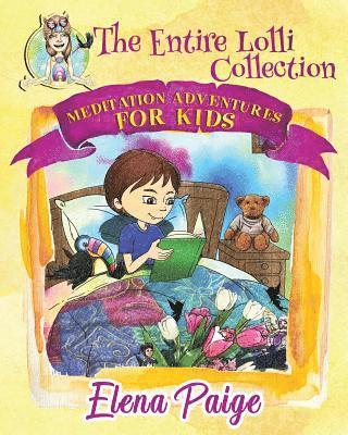 bokomslag Meditation Adventures For Kids - The Entire Lolli Collection