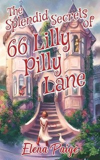 bokomslag The Splendid Secrets of 66 Lilly Pilly Lane