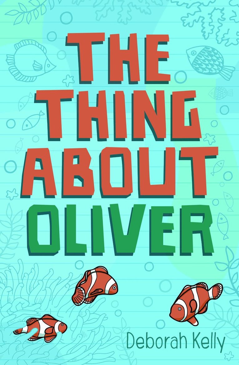 Deborah Kelly - Thing About Oliver, Häftad