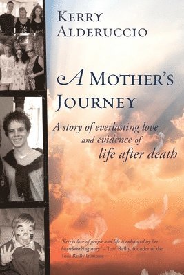 Kerry Alderuccio - A Mother's Journey: A story of everlasting love and evidence of life after death, Häftad
