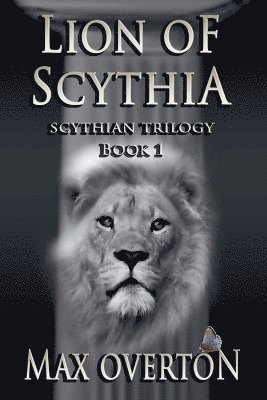 Max Overton - Lion of Scythia, Häftad