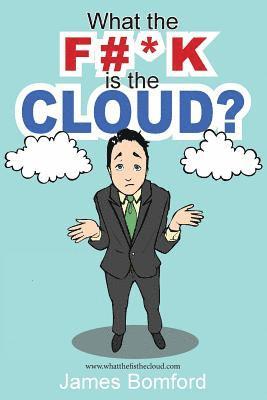 What the F#*k Is the Cloud? 1