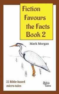 bokomslag Fiction Favours the Facts - Book 2