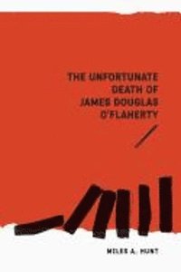 bokomslag Unfortunate Death of James Douglas O'Flaherty