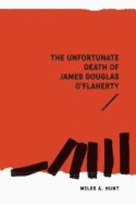 bokomslag Unfortunate Death of James Douglas O'Flaherty