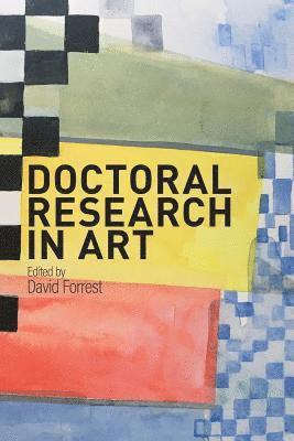 David Forrest, David Forrest - Doctoral Research in Art, Häftad