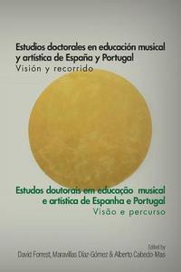 bokomslag Estudios Doctorales en Educacion Musical y Artistica de Espana y Portugal