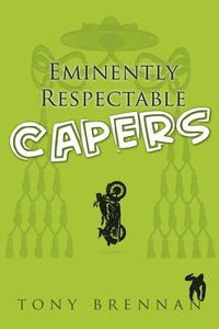 bokomslag Eminently Respectable Capers