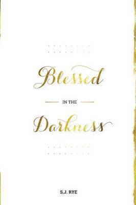 Blessed in the Darkness 1