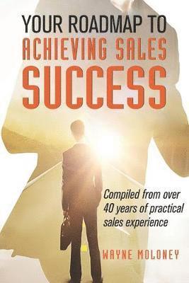 bokomslag Your Roadmap to Achieving Sales Success