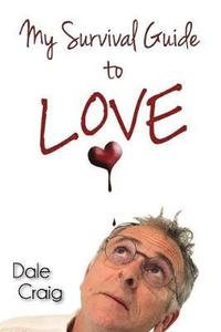 bokomslag My Survival Guide to Love