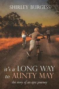 bokomslag It's a Long Way to Aunty May