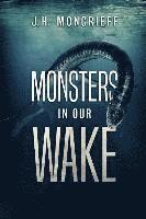 Monsters In Our Wake