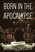 Joseph Talluto - Born In The Apocalypse 3: Jericho, Häftad