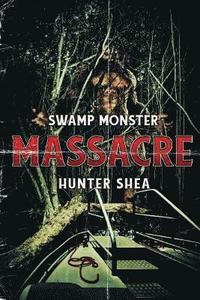 bokomslag Swamp Monster Massacre