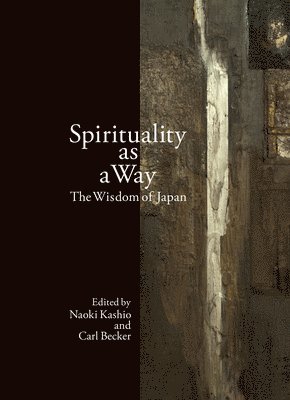 Naoki Kashio, Carl Becker - Spirituality as a Way, Inbunden