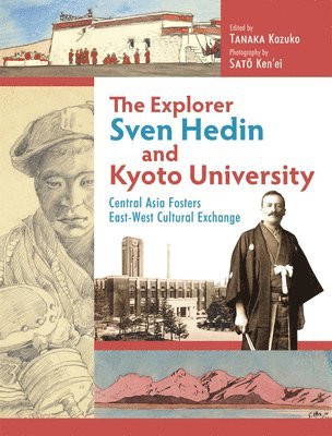 The Explorer Sven Hedin and Kyoto University 1
