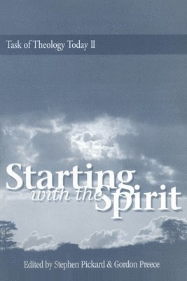 Stephen Pickard, Gordon Preece, Tracy Preece - Starting with the Spirit, Häftad