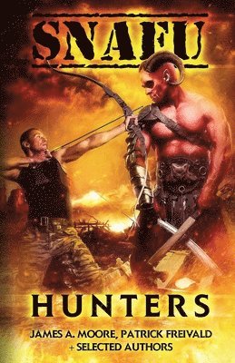 Patrick Freivald, Seth Skorkowsky - Snafu: Hunters, Häftad