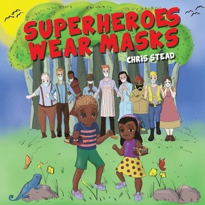 Superheroes Wear Masks 1