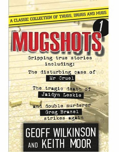 Geoff Wilkinson, Keith Moor - Mugshots 1, Häftad
