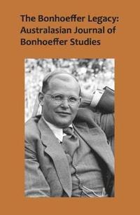 bokomslag The Bonhoeffer Legacy, Volume 4 Number 1