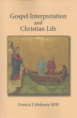 Francis Moloney, SDB Moloney, Francis, Frank Moloney - Gospel Interpretation and Christian Life, Häftad