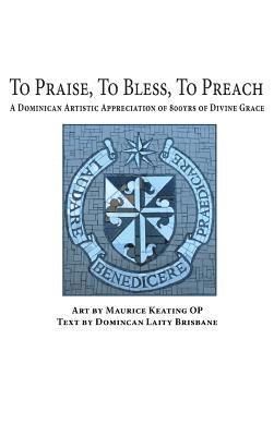 bokomslag To Praise, To Bless, To Preach