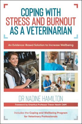 Nadine Hamilton - Coping with Stress and Burnout as a Veterinarian, Häftad