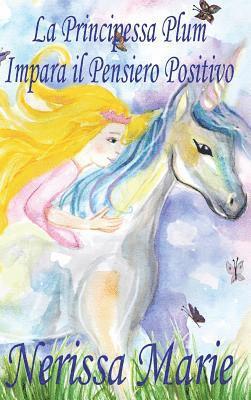 bokomslag Principessa Plum Impara il Pensiero Positivo (libri per bambini, fiabe per bambini, storie per bambini, favole per bambini, libri bambini, libri illustrati, libri scolastici, libri per bambini)
