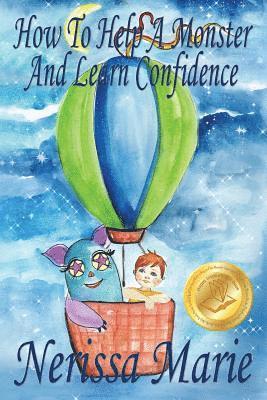 How to Help a Monster and Learn Confidence (Bedtime story about a Boy and his Monster Learning Self Confidence, Picture Books, Preschool Books, Kids Ages 2-8, Baby Books, Kids Book, Books for Kids) 1