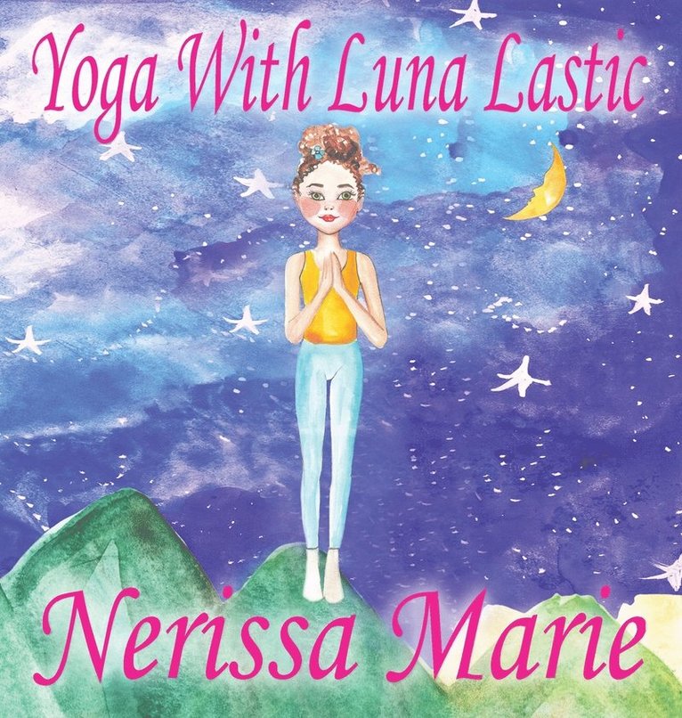 Yoga With Luna Lastic (Inspirational Yoga For Kids, Toddler Books, Kids Books, Kindergarten Books, Baby Books, Kids Book, Yoga Books For Kids, Ages 2-8, Kids Books, Yoga Books For Kids, Kids Books) 1