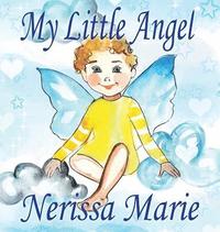 bokomslag My Little Angel (Inspirational Book about Self-Esteem for Kids, Preschool Books, Kids Books, Kindergarten Books, Baby Books, Kids Book, Ages 2-8, Toddler Books, Kids Books, Baby Books, Kids Books)