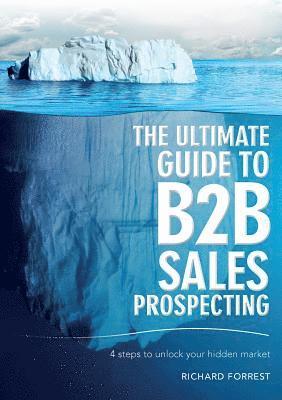 bokomslag The Ultimate Guide to B2B Sales Prospecting