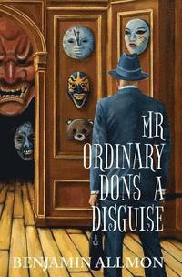 bokomslag Mr Ordinary Dons a Disguise