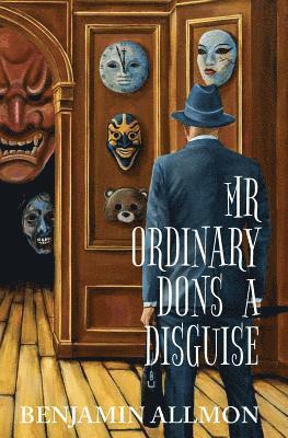 Benjamin Allmon, Benjamin, Allmon - Mr Ordinary Dons a Disguise, Häftad