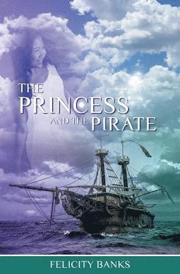 Felicity Banks - Princess and the Pirate, Häftad