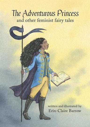bokomslag Adventurous Princess and other feminist fairy tales