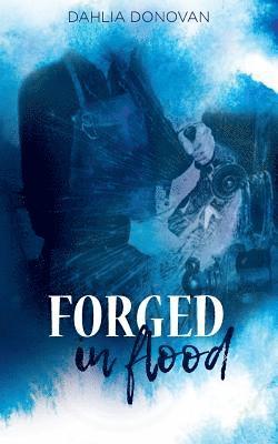 Dahlia Donovan - Forged in Flood, Häftad
