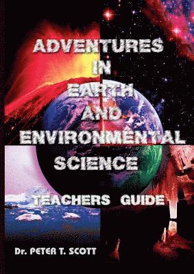 Adventures in Earth and Environmental Science Teachers Guide 1