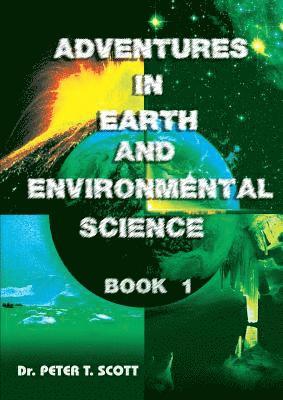 Adventures in Earth and Environmental Science Book 1 1