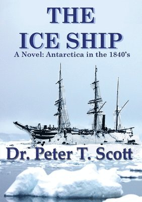 Peter T Scott, Peter T. Scott, Dr Peter T Scott - Ice Ship, Häftad