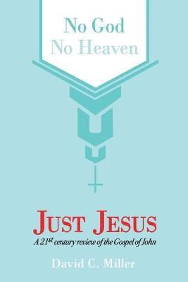 No God, No Heaven, Just Jesus 1