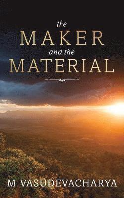 The Maker and the Material 1