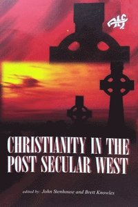 bokomslag Christianity In The Post Secular West