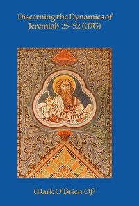bokomslag Discerning the Dynamics of Jeremiah 25-52 (MT)